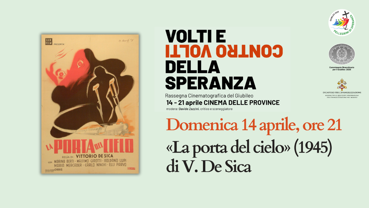  Dimanche 14 avril au Cinema delle Provincie «La porta del cielo» (La porte du ciel) de De Sica et Zavattini